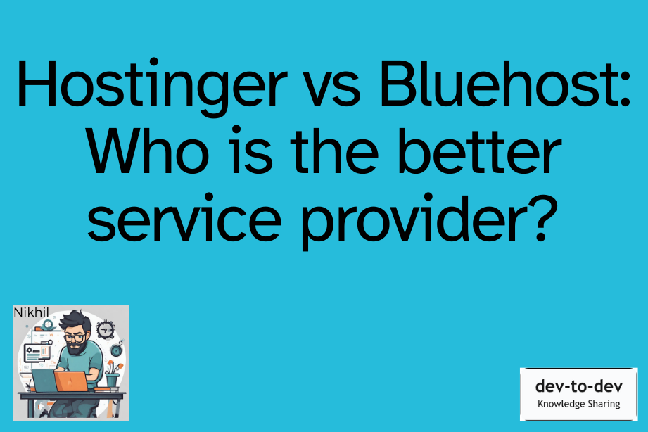 Hostinger vs Bluehost: Who is the better service provider?