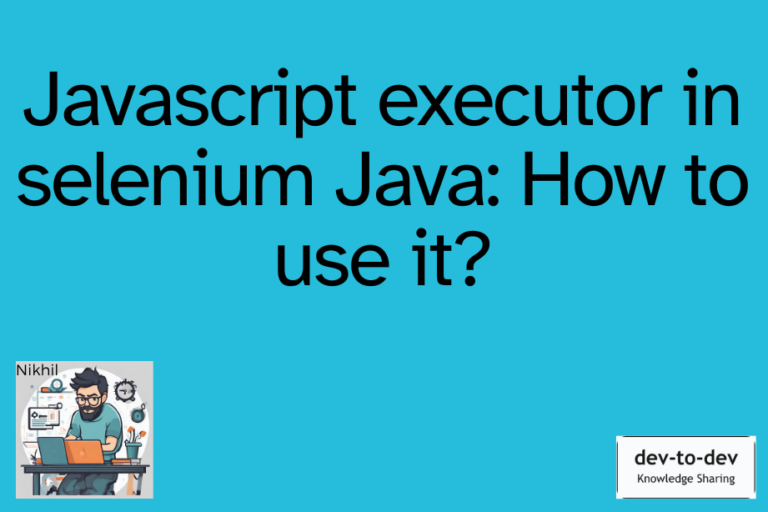 Javascript Executor In Selenium Java: How To Use It?