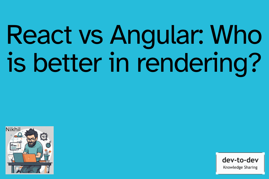React vs Angular: Who is better in rendering?